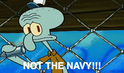 Squidward From Spongebob Is Holding A Can And Says Not The Navy !!! GIF