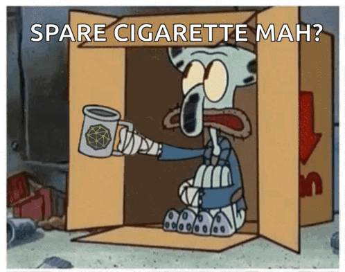 Squidward From Spongebob Squarepants Is Sitting In A Cardboard Box Holding A Mug And Asking For Spare Cigarettes GIF