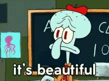Squidward It's Beautiful GIF