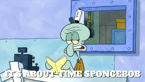 Squidwards Says It's About Time Spongebob GIF