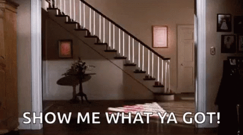 Staircase Show Me What Ya Got