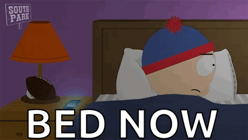 Stan Marsh From South Park Laying In Bed With The Words Bed Now GIF