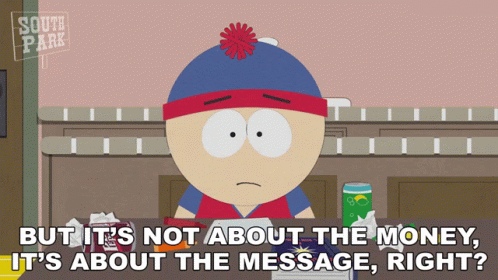 Stan Marsh Says It's About The Message GIF