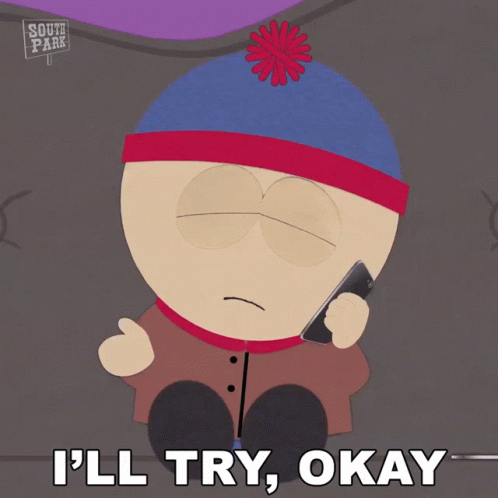 Stan Marsh On Cell Phone Saying I'll Try Okay GIF
