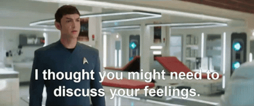 Star Trek Man Saying Discuss Feelings