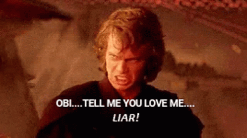 Star Wars Anakin Skywalker You Love Me More GIF