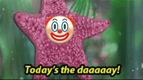 Starfish with Clown Face Saying Todays The Daaay
