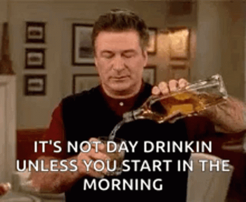 Start In The Morning Drunk Meme GIF