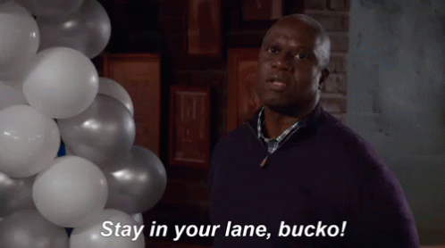 Stay In Your Lane Bucko GIF