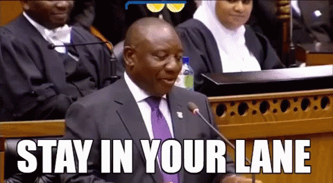 Stay In Your Lane Cyril Ramaphosa GIF