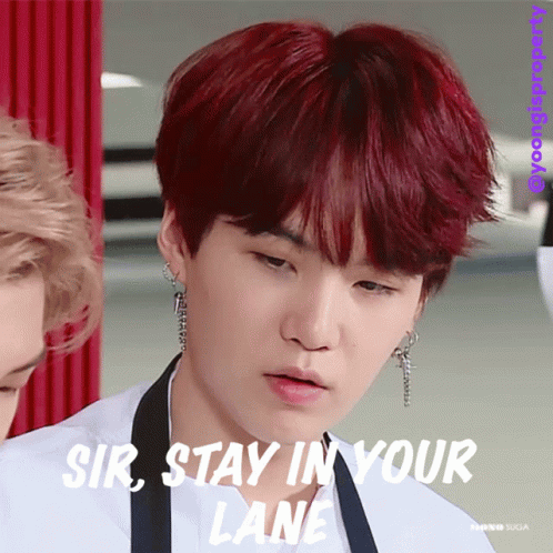 Stay In Your Lane Suga GIF