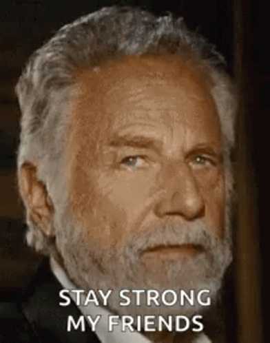 Stay Strong My Friends GIF