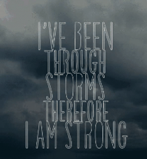 Stay Strong Through Storm  GIF