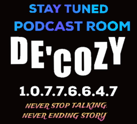 Stay Tuned Podcast Room De Cozy 1.0.7.7.6.6.4.7 Never Stop Talking Never Ending Story