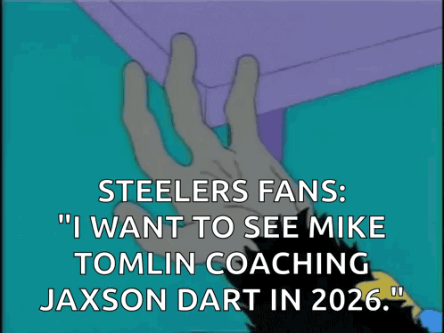 Steelers Fans I Want To See Mike Tomlin Coaching Jaxson Dart In 2026