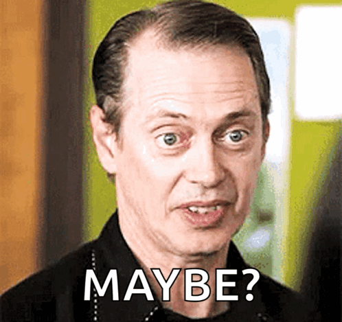 Steve Buscemi Maybe GIF