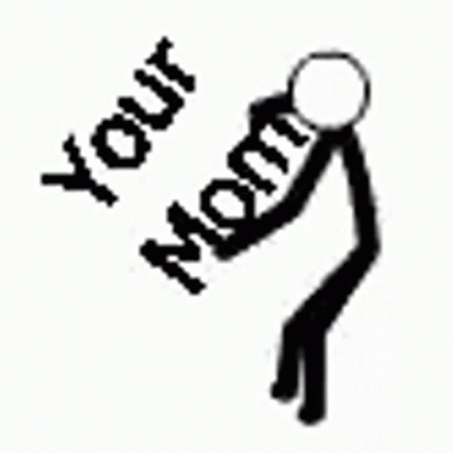 Stick Figure Saying Your Mom