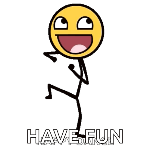 Stick Figure Smiley Saying Have Fun