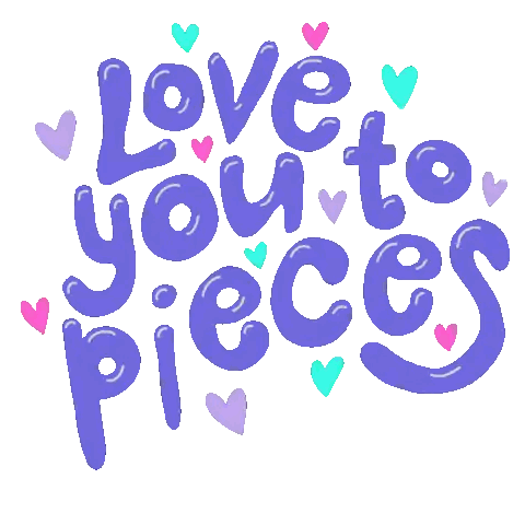 Sticker Saying Love You to Pieces
