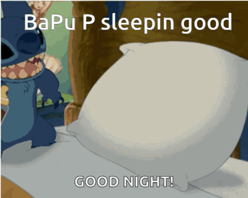 Stitch Bapu P Sleepin Good