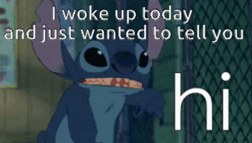 Stitch Hi I Woke Up Today GIF