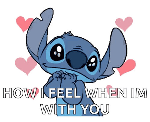 Stitch Saying How I Feel When Im With You