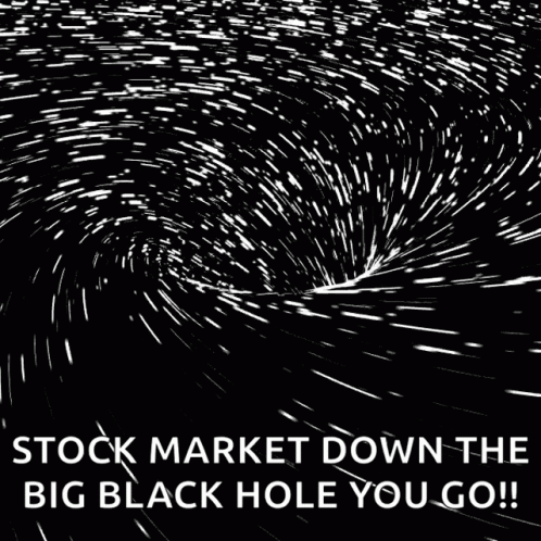 Stock Market Crash Black Hole Meme GIF