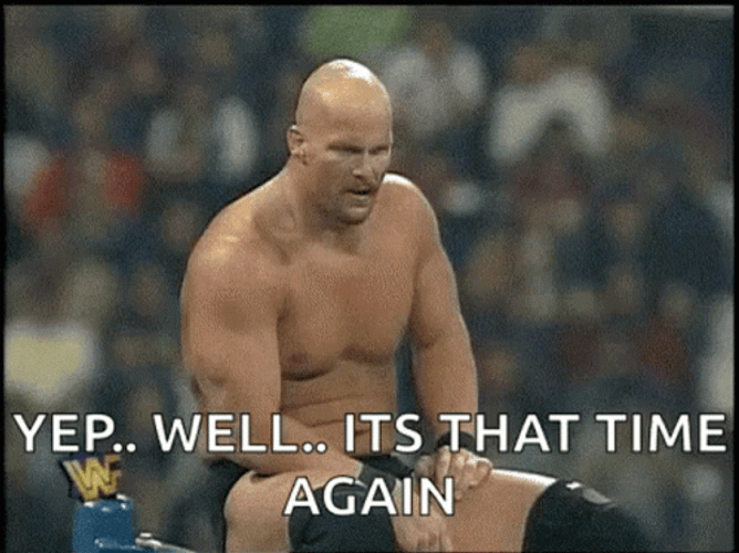 Stone Cold Steve Austin Its That Time Again GIF