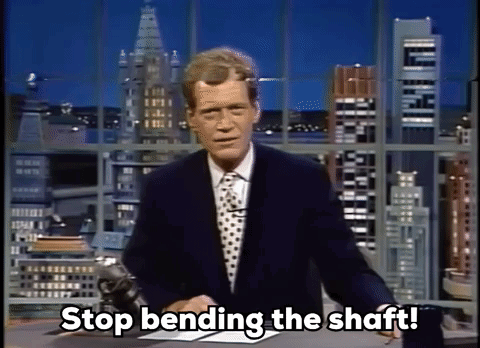 Stop Bending The Shaft GIF