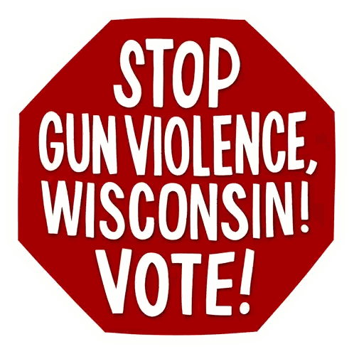 Stop Gun Violence Wisconsin Sign