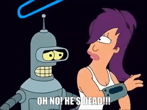Stop He's Already Dead Bender Futurama GIF