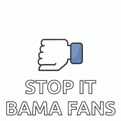 Stop It Bama Fans Logo With Thumbs Down