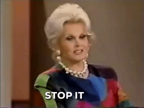 Stop It Zsa Zsa Gabor GIF