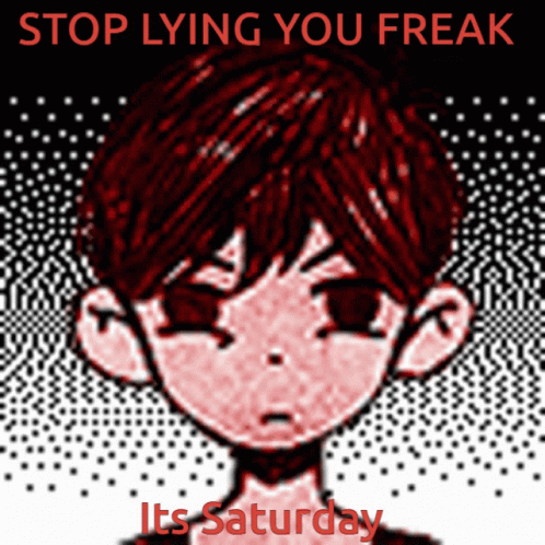 Stop Lying You Freak It's Saturday Omori Anime GIF