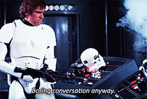 Stormtrooper Saying Boring Conversation