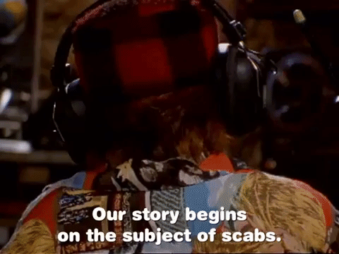 Story Begins On Subject Scabs Scab Talk GIF