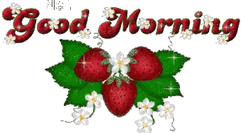 Strawberries and Flowers Good Morning