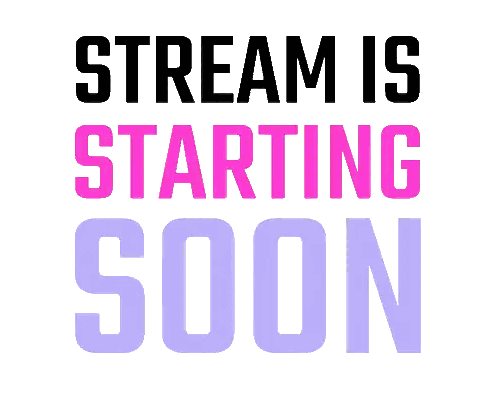 Stream Starting Soon Sign