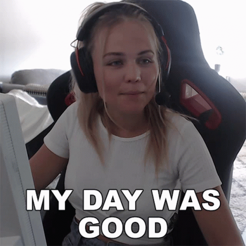 Streamer Girl Today Was A Good Day GIF