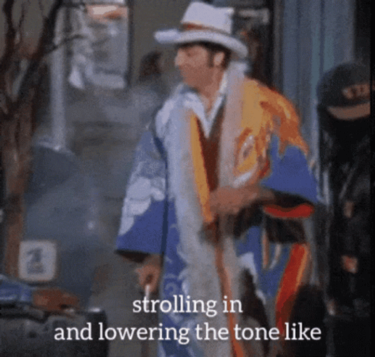 Strolling In And Lowering The Tone Like Pimp GIF