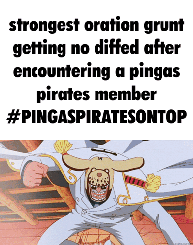 Strongest Oration Grunt Getting No Diffed After Encountering A Pinga 'S Pirates Member #Pingaspiratesontop GIF