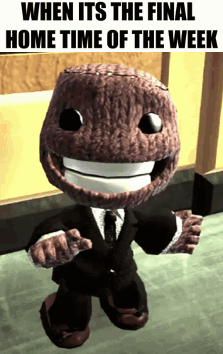 Stuffed Animal in Suit and Tie Saying When Its the Final Home Time of the Week