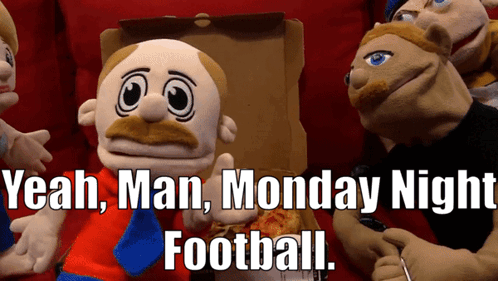 Stuffed Animals Saying Yeah Man Monday Night Football