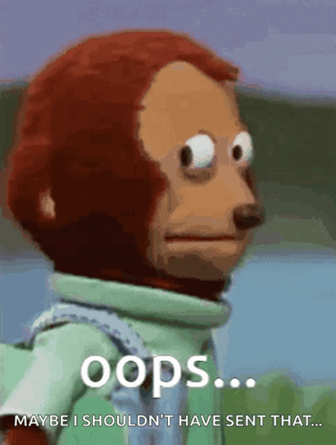 Stuffed Monkey Saying Oops Maybe I Shouldn't Have Sent That GIF