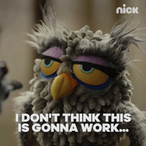 Stuffed Owl Says I Don't Think This Is Gonna Work GIF