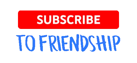 Subscribed to Friendship Sign