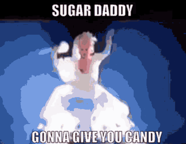 Sugar Daddy Gonna Give You Candy GIF