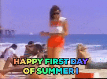 Summer August Happy First Day Of Summer GIF