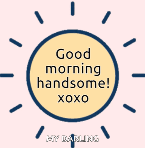Sun Saying Good Morning Handsome