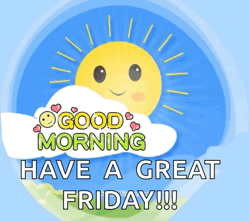 Sun With Good Morning Have a Great Friday